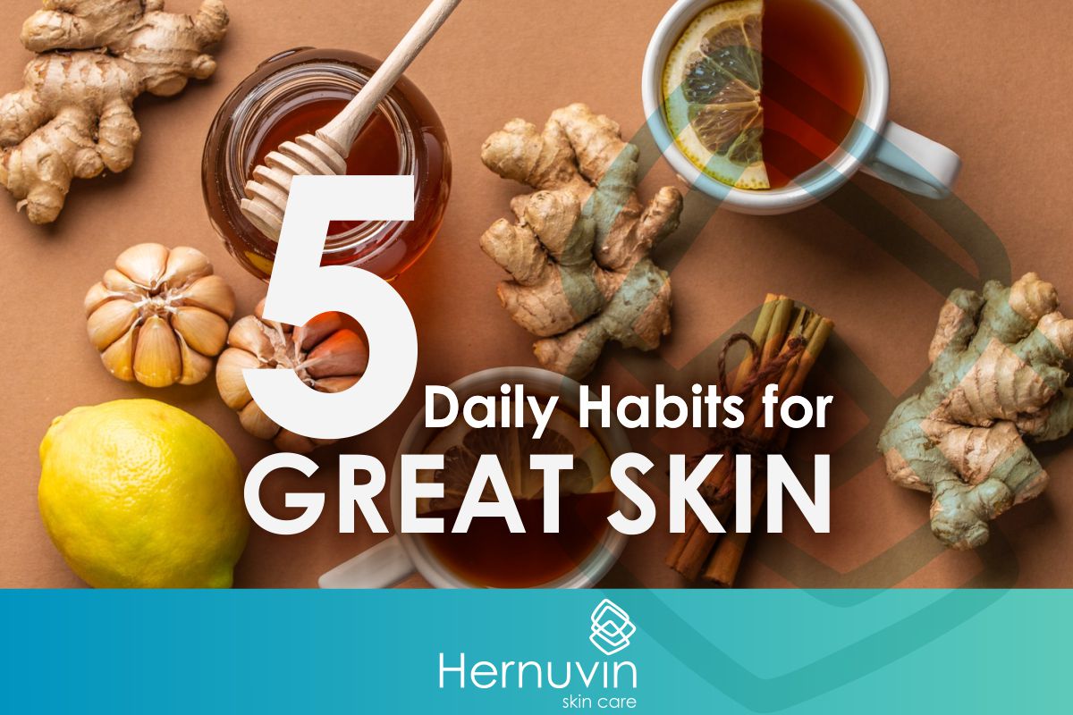 5 Daily Habits for Great Skin